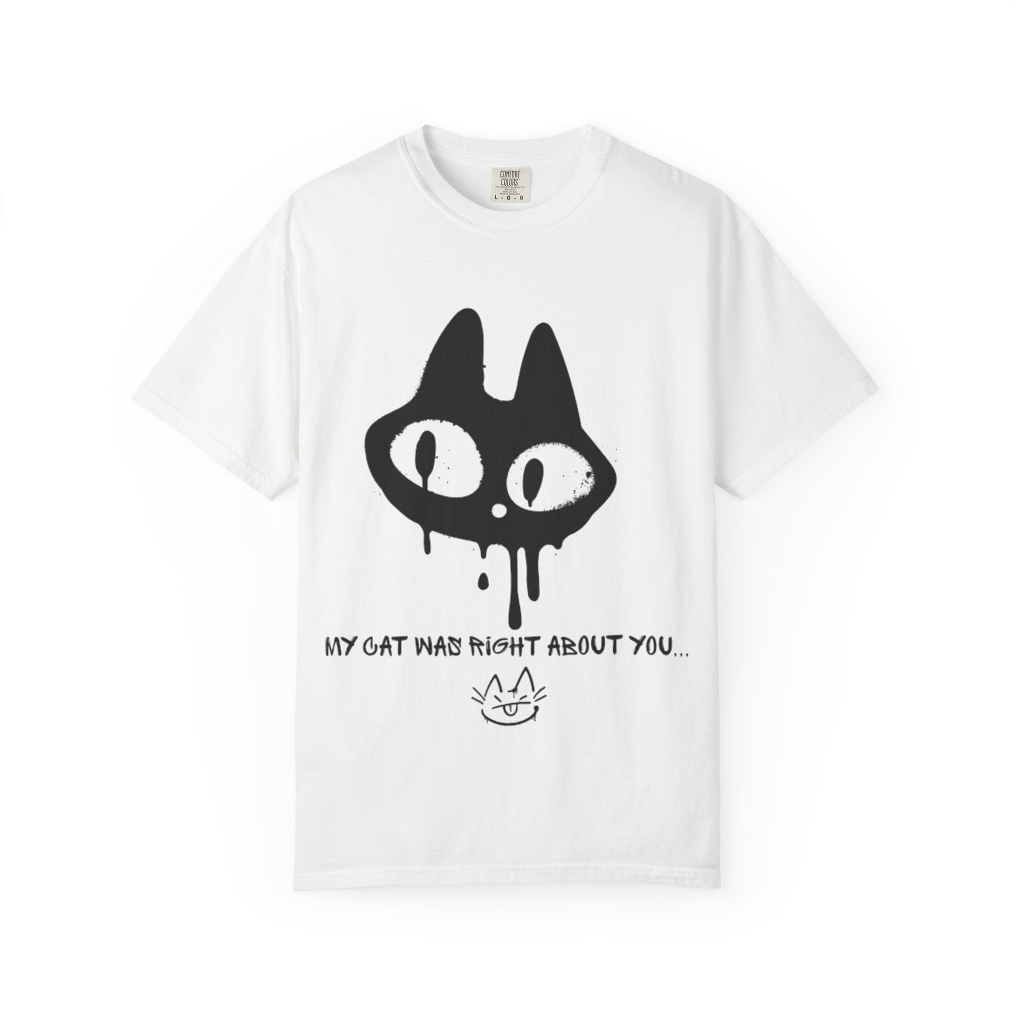 Cat Lover Unisex T-Shirt - "My Cat Was Right About You" Design