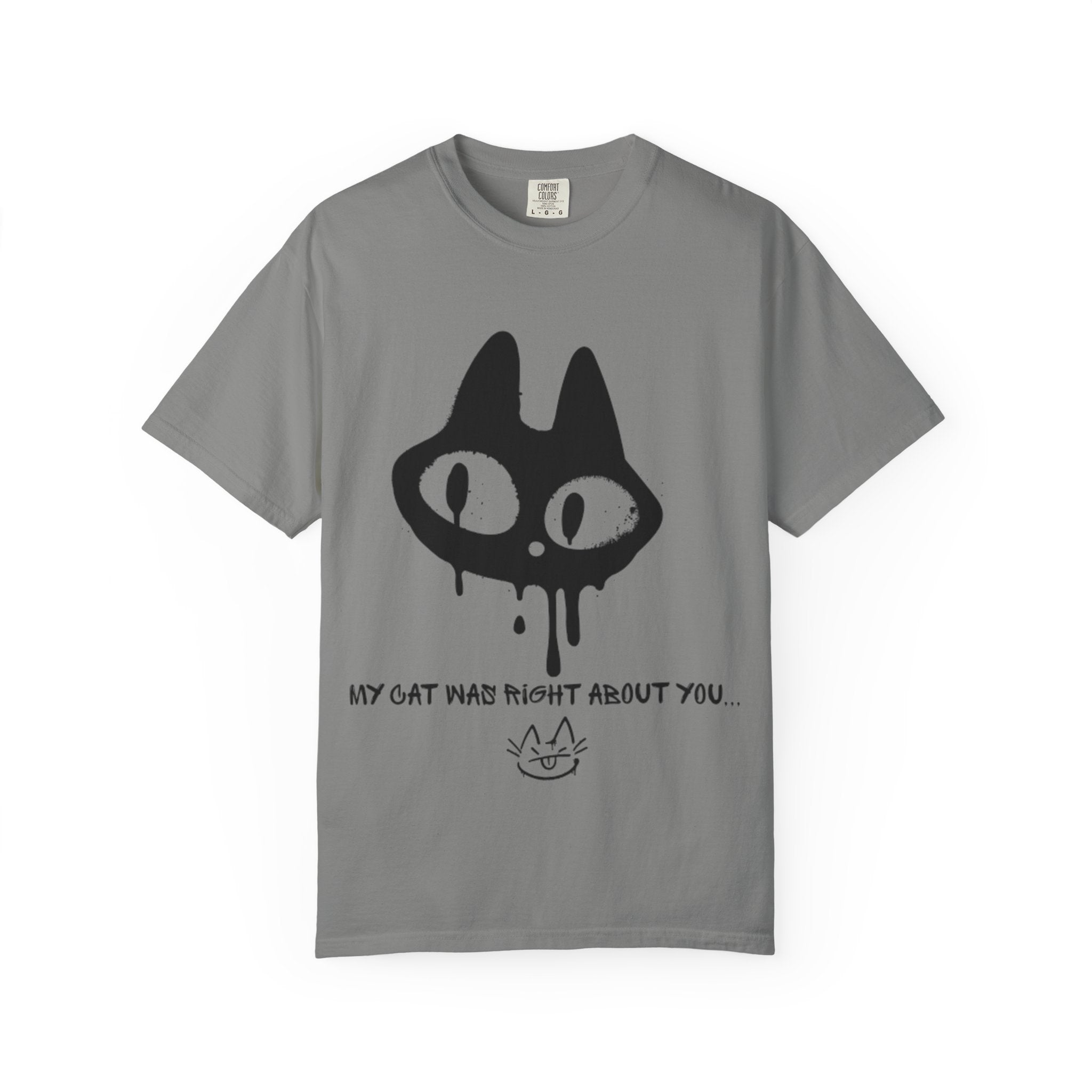 Cat Lover Unisex T-Shirt - "My Cat Was Right About You" Design
